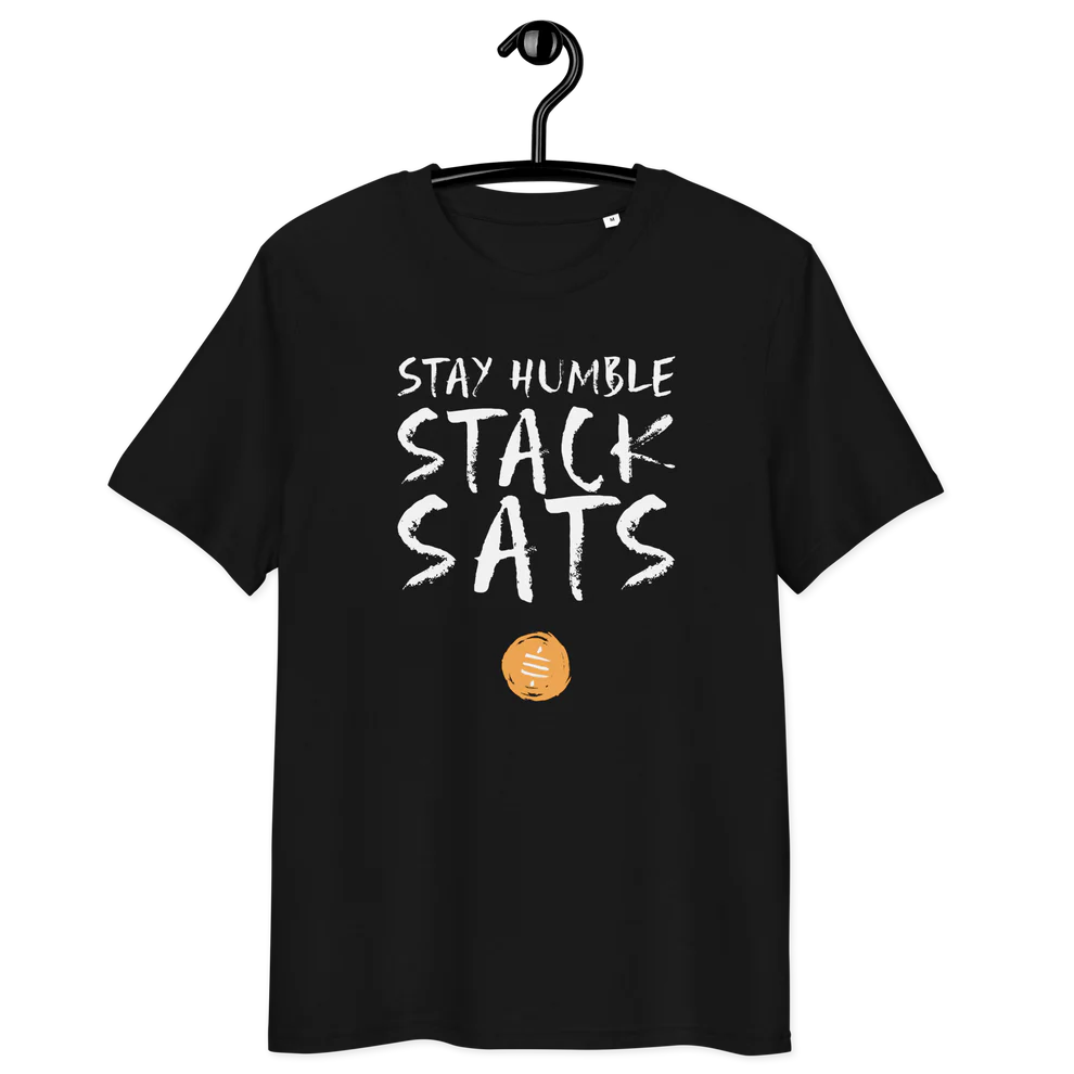 T-Shirt - "Stay Humble and Stack Sats" - BB